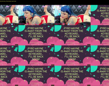 pyrowayne — 34 minute Chaturbate female cam capture, 1080p, May 30, 2021